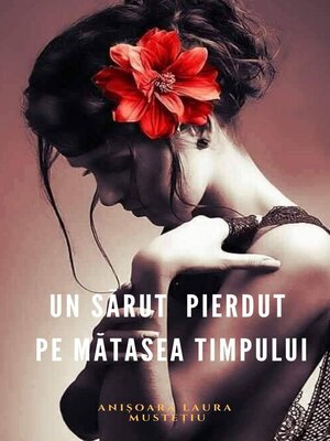 cover image of Un sarut pierdut pe matasea timpului